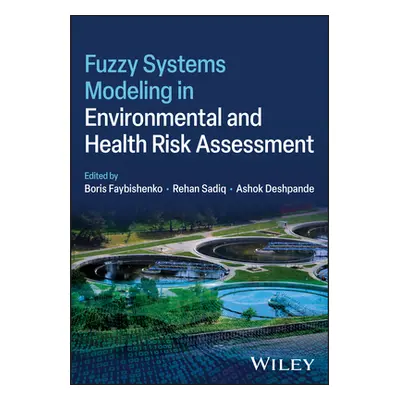 "Fuzzy Systems Modeling in Environmental and Health Risk Assessment" - "" ("Deshpande Ashok")(Pe