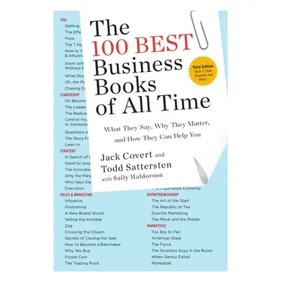 "The 100 Best Business Books of All Time: What They Say, Why They Matter, and How They Can Help 