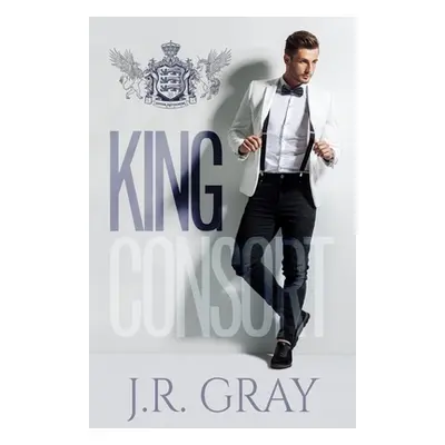 "King Consort" - "" ("Gray J. R.")(Paperback)