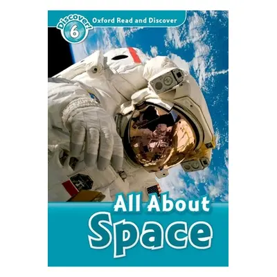 "Oxford Read and Discover: Level 6: 1,050-Word Vocabulary All about Space" - "" ("Raynham Alex")