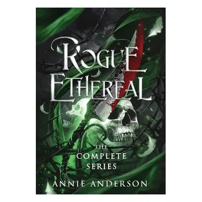 "Rogue Ethereal Complete Series" - "" ("Anderson Annie")(Pevná vazba)