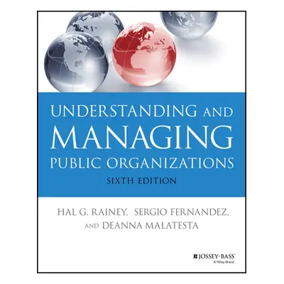 "Understanding and Managing Public Organizations" - "" ("Rainey Hal G.")(Paperback)