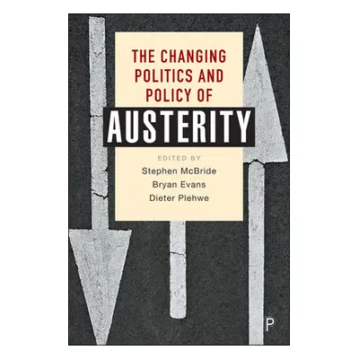 "The Changing Politics and Policy of Austerity" - "" ("Bdeker Sebastian")(Pevná vazba)