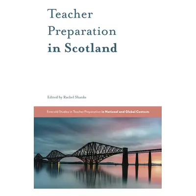 "Teacher Preparation in Scotland" - "" ("Shanks Rachel")(Pevná vazba)