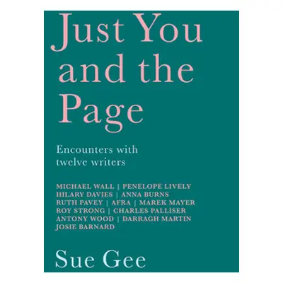 "Just You and the Page: Encounters with Twelve Writers" - "" ("Gee Sue")(Paperback)