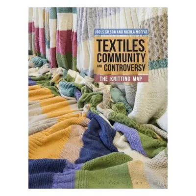 "Textiles, Community and Controversy: The Knitting Map" - "" ("Gilson Jools")(Paperback)