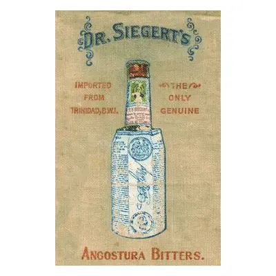 "Angostura Bitters Complete Mixing Guide 1908 Reprint" - "" ("Siegert")(Paperback)