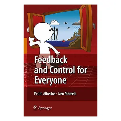 "Feedback and Control for Everyone" - "" ("Albertos Pedro")(Paperback)