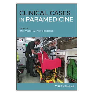 "Clinical Cases in Paramedicine" - "" ("Willis Sam")(Paperback)