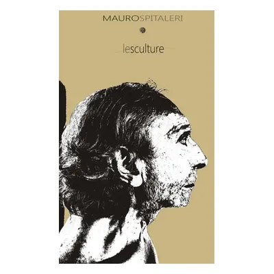 "Le sculture" - "" ("Spitaleri Mauro")(Paperback)