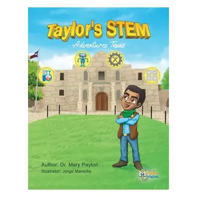 "Taylor's STEM Adventures: Texas" - "" ("Payton Mary")(Paperback)