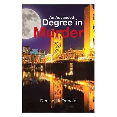 "An Advanced Degree in Murder" - "" ("McDonald Denise")(Paperback)