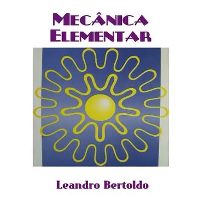 "Mecnica Elementar" - "" ("Bertoldo Leandro")(Paperback)