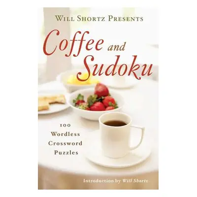 "Will Shortz Presents Coffee and Sudoku" - "" ("Shortz Will")(Paperback)