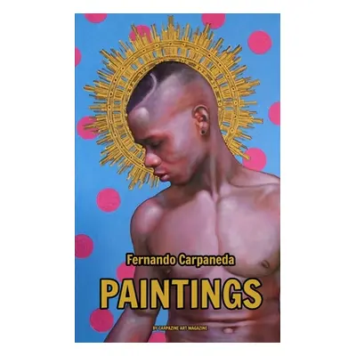 "Paintings by Fernando Carpaneda" - "" ("Magazine Carpazine Art")(Paperback)