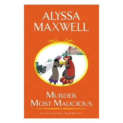 "Murder Most Malicious" - "" ("Maxwell Alyssa")(Paperback)