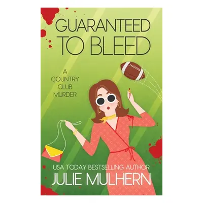 "Guaranteed to Bleed" - "" ("Mulhern Julie")(Paperback)