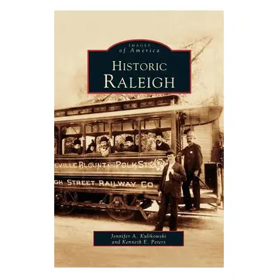 "Historic Raleigh" - "" ("Kulikowski Jenny")(Pevná vazba)