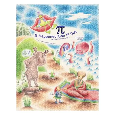 "It Happened One Pi Day: The Easy Way to Memorize Pi" - "" ("Orlova Alena")(Paperback)