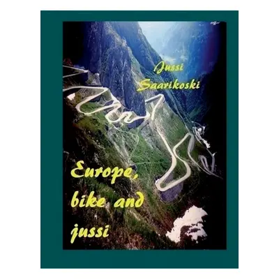 "Europe, bike and jussi" - "" ("Saarikoski Jussi")(Paperback)