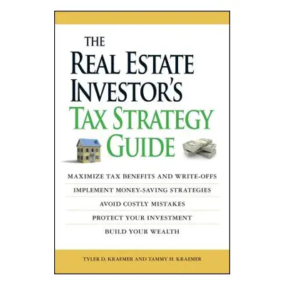 "The Real Estate Investor's Tax Strategy Guide: Maximize Tax Benefits and Write-Offs, Implement 