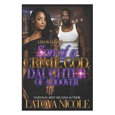 "Son of a Crime God, Daughter of a Hoover" - "" ("Nicole Latoya")(Paperback)