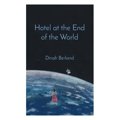 "Hotel at the End of the World" - "" ("Berland Dinah")(Pevná vazba)