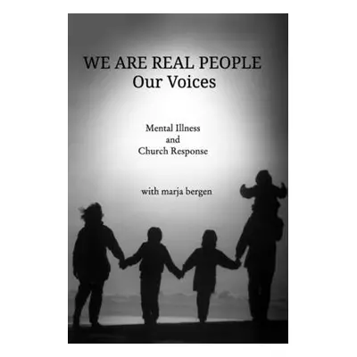 "We Are Real People: Our Voices" - "" ("Bergen Marja")(Paperback)