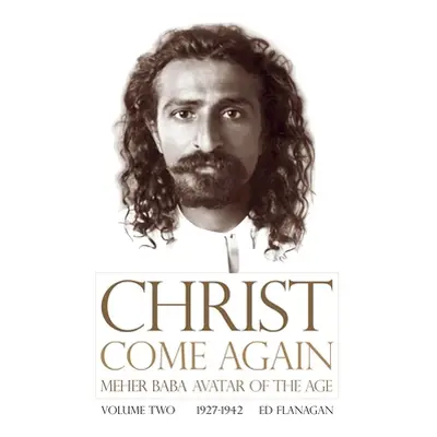 "Christ Come Again Volume Two" - "" ("Flanagan Edward")(Paperback)