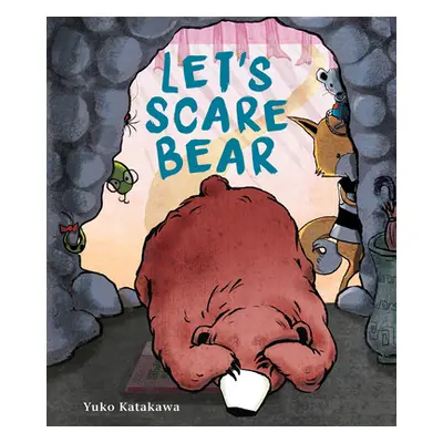 "Let's Scare Bear" - "" ("Katakawa Yuko")(Paperback)