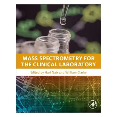 "Mass Spectrometry for the Clinical Laboratory" - "" ("Nair Hari")(Pevná vazba)