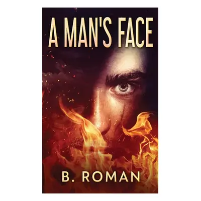 "A Man's Face" - "" ("Roman B.")(Paperback)