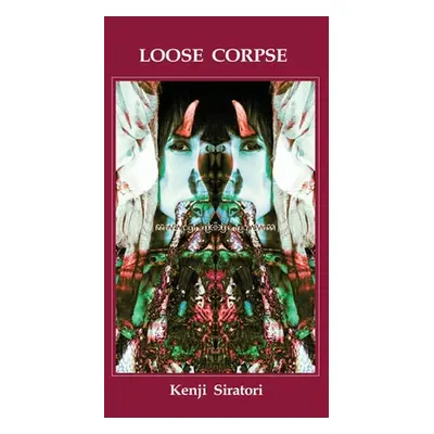 "Loose Corpse" - "" ("Siratori Kenji")(Paperback)