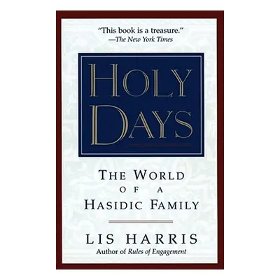 "Holy Days: The World of the Hasidic Family" - "" ("Harris Lis")(Paperback)