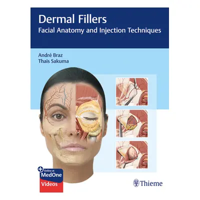 "Dermal Fillers: Facial Anatomy and Injection Techniques" - "" ("Braz Andr Vieira")(Pevná vazba)