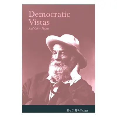 "Democratic Vistas and Other Papers" - "" ("Whitman Walt")(Paperback)