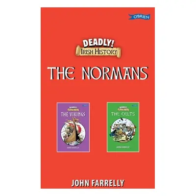 "Deadly! Irish History - The Normans" - "" ("Farrelly John")(Paperback)