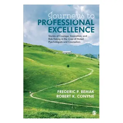 "Journeys to Professional Excellence: Stories of Courage, Innovation, and Risk-Taking in the Liv