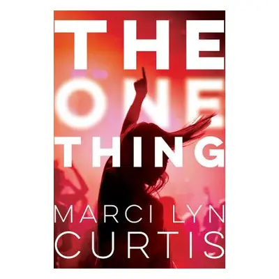 "The One Thing" - "" ("Curtis Marci Lyn")(Paperback)