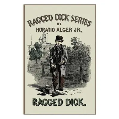 "Ragged Dick" - "" ("Alger Horatio")(Paperback)