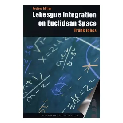 "Lebesgue Integration on Euclidean Space, Revised Edition" - "" ("Jones Frank")(Paperback)