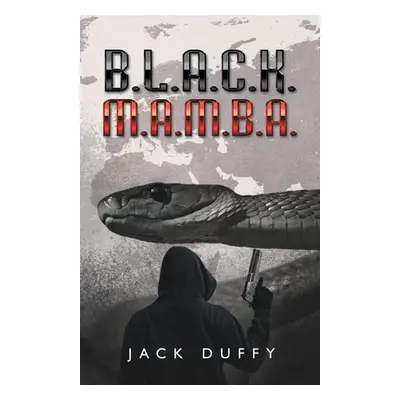 "B.L.A.C.K. M.A.M.B.A." - "" ("Duffy Jack")(Paperback)