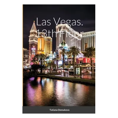 "Las Vegas. 13th Floor" - "" ("Demakova Tatiana")(Paperback)