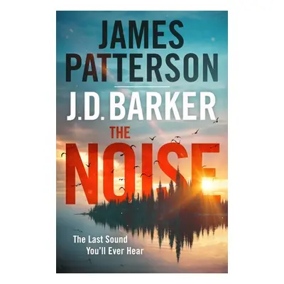 "The Noise: A Thriller" - "" ("Patterson James")(Paperback)