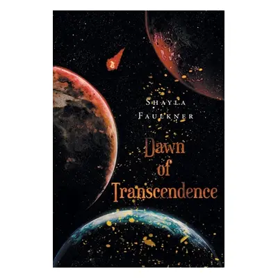 "Dawn of Transcendence" - "" ("Faulkner Shayla")(Paperback)