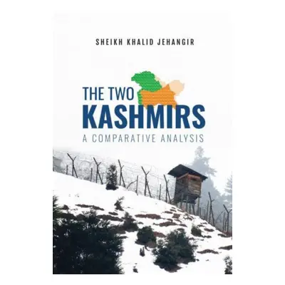 "Two Kashmirs:" - "A Comparative Analysis" ("Khalid Sheikh")(Paperback / softback)