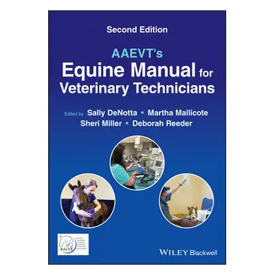 "AAEVT's Equine Manual for Veterinary Technicians" - "" ("DeNotta S")(Paperback / softback)