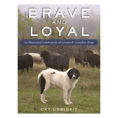 "Livestock Guardian Dogs: An Illustrated Celebration" - "" ("Urbigkit Cat")(Paperback)