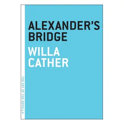 "Alexander's Bridge" - "" ("Cather Willa")(Paperback)