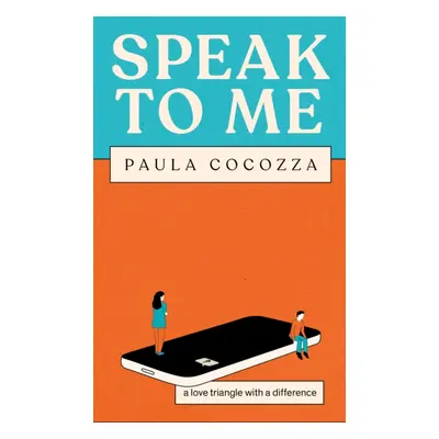 "Speak to Me" - "A love triangle with a difference - a wry and witty conversation starter" ("Coc